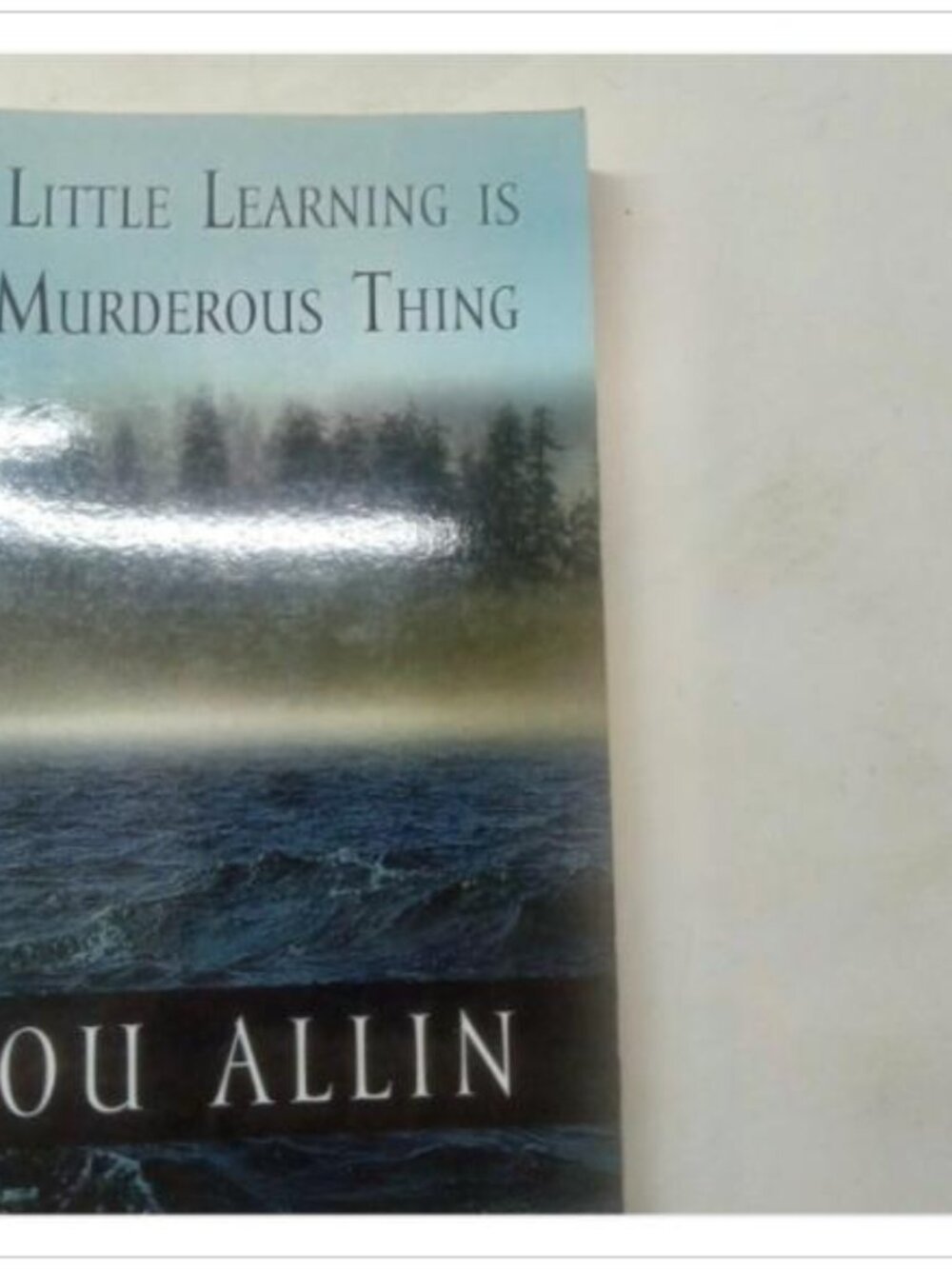 A Little Learning Is A Murderous Thing Fiction Novel First Edition 2005 PB